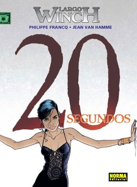 LARGO WINCH # 20 VEINTE SEGUNDOS | 9788467928648 | PHILIPPE FRANCQ - JEAN VAN HAMME