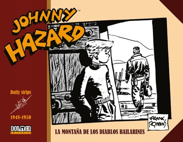 JOHNNY HAZARD TIRAS DIARIAS # 04 DE 1948 A 1950 LA MONTAÑA DE LOS DIABLOS BAILARINES | 9788416961535 | FRANK ROBBINS