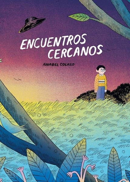 ENCUENTROS CERCANOS | 9788416400799 | ANABEL COLAZO | Universal Cómics