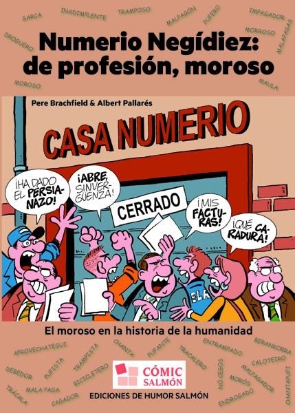 NUMERIO NEGIDIEZ, DE PROFESION, MOROSO | 9788469752784 | PALLARES - PERE BRACHFIELD | Universal Cómics