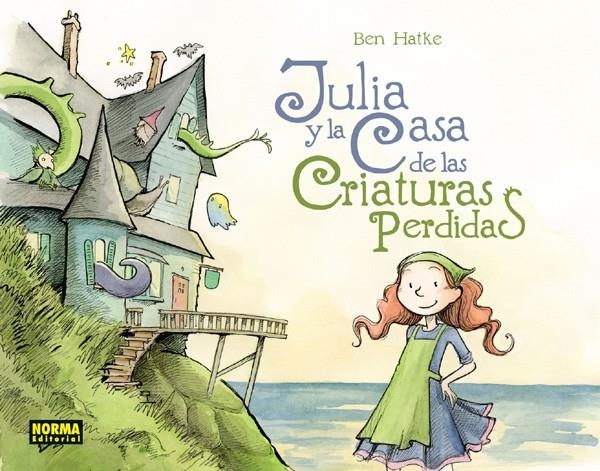 2aMA JULIA Y LA CASA DE LAS CRIATURAS PERDIDAS | 2M149373 | BEN HATKE