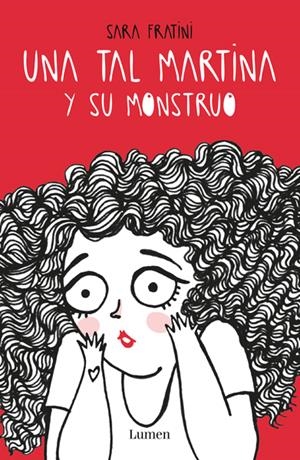 2aMA UNA TAL MARTINA Y SU MONSTRUO | 2M149444 | SARA FRATINI | Universal Cómics