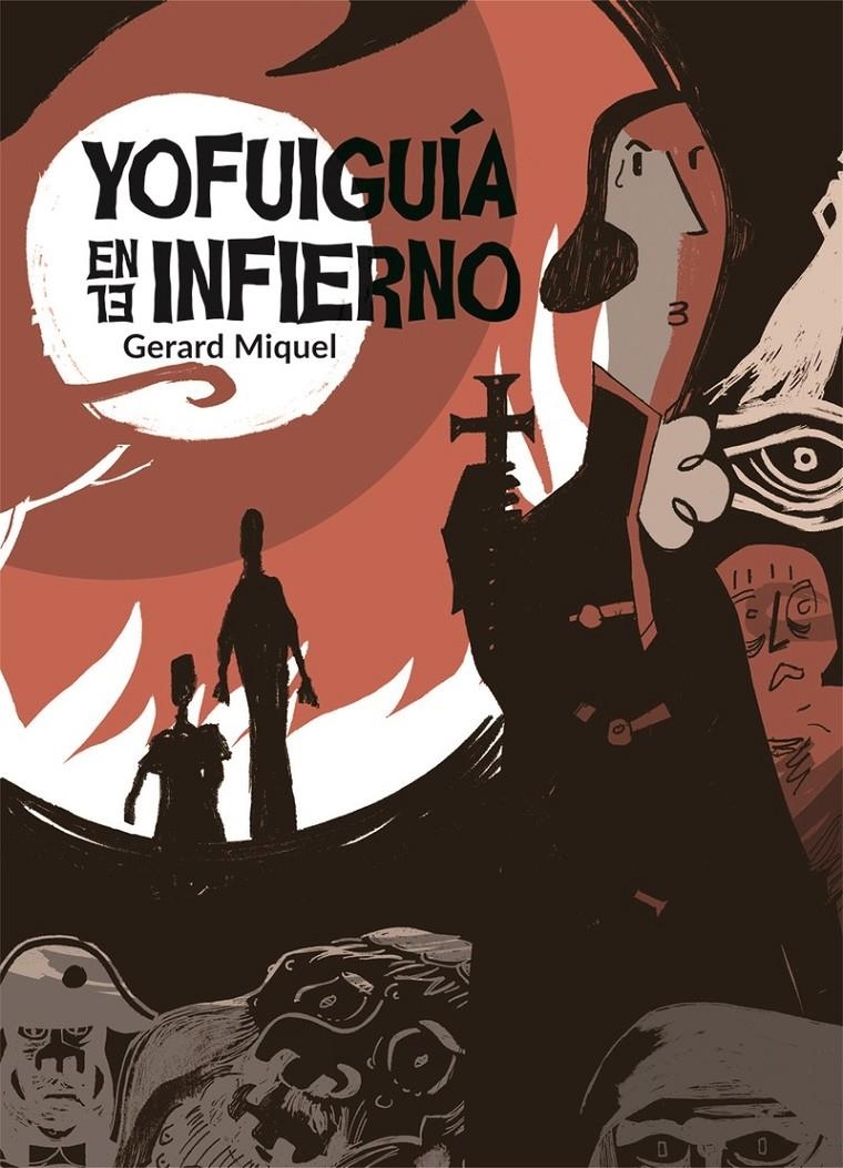 YO FUÍ GUÍA EN EL INFIERNO | 9788494614231 | GERARD MIQUEL