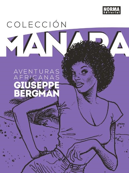 COLECCIÓN MANARA # 05 AVENTURAS AFRICANAS DE GIUSEPPE BERGMAN | 9788467928815 | MILO MANARA | Universal Cómics