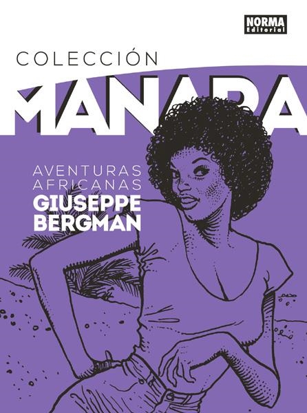 COLECCIÓN MANARA # 05 AVENTURAS AFRICANAS DE GIUSEPPE BERGMAN | 9788467928815 | MILO MANARA