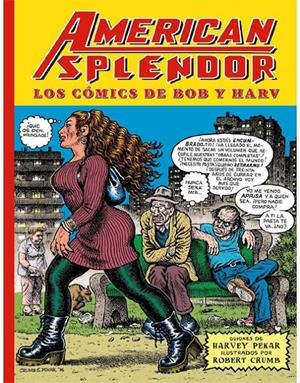 AMERICAN SPLENDOR, LOS COMICS DE BOB Y HARV | 9788416400850 | ROBERT CRUMB - HARVEY PEKAR | Universal Cómics