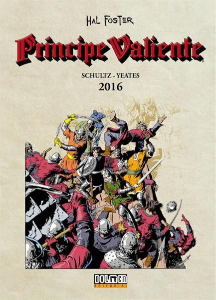 PRÍNCIPE VALIENTE 2016 | 9788416961689 | MARK SCHULTZ - TOM YEATES - HAL FOSTER