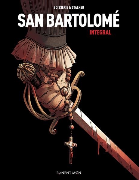 SAN BARTOLOMÉ INTEGRAL | 9788492444595 | PIERRE BOISSERIE - ERIC STALNER