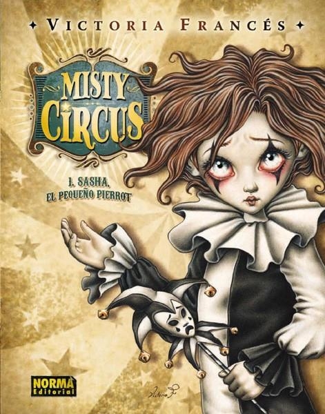 2aMA MISTY CIRCUS # 01 SASHA, EL PEQUEÑO PIERROT | 2M150378 | VICTORIA FRANCES | Universal Cómics