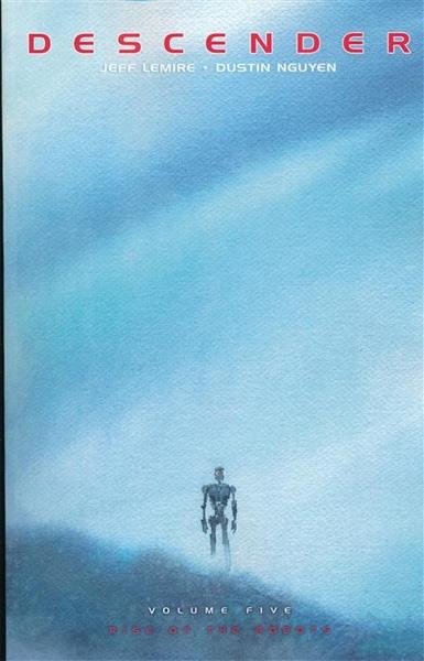 USA DESCENDER VOL 05 RISE OF THE ROBOTS TP | 978153430345451699 | JEFF LEMIRE - DUSTIN NGUYEN | Universal Cómics