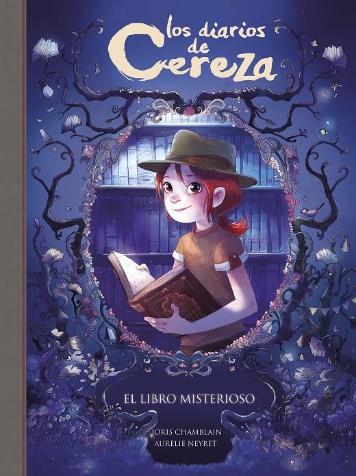 LOS DIARIOS DE CEREZA # 02 EL LIBRO MISTERIOSO | 9788420486857 | JORIS CHAMBLAIN - AURELIE NEYRET | Universal Cómics