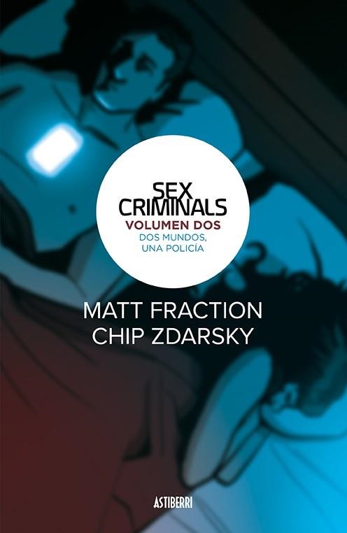 SEX CRIMINALS # 02 DOS MUNDOS, UNA POLICÍA | 9788416880461 | MATT FRACTION - CHIP ZDARSKY | Universal Cómics