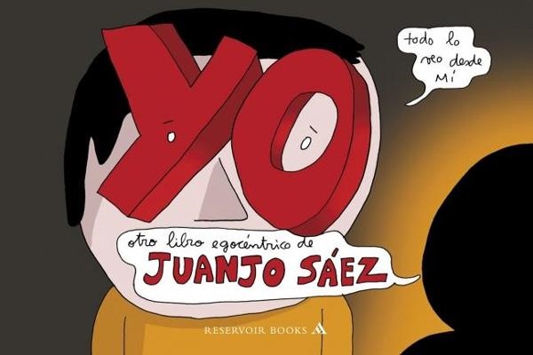 2aMA YO, OTRO LIBRO EGOCÉNTRICO DE JUANJO SÁEZ | 2M150639 | JUANJO SAEZ | Universal Cómics