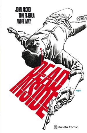 DEAD INSIDE | 9788416051069 | JOHN ARCUDI - TONI FEJZULA - ANDRE MAY | Universal Cómics