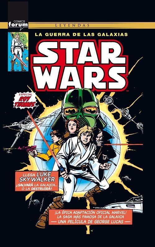 STAR WARS LOS AÑOS MARVEL ESPECIAL ROY THOMAS | 9788491461678 | ROY THOMAS - HOWARD CHAYKIN - ARCHIE GOODWIN - CARMINE INFANTINO | Universal Cómics