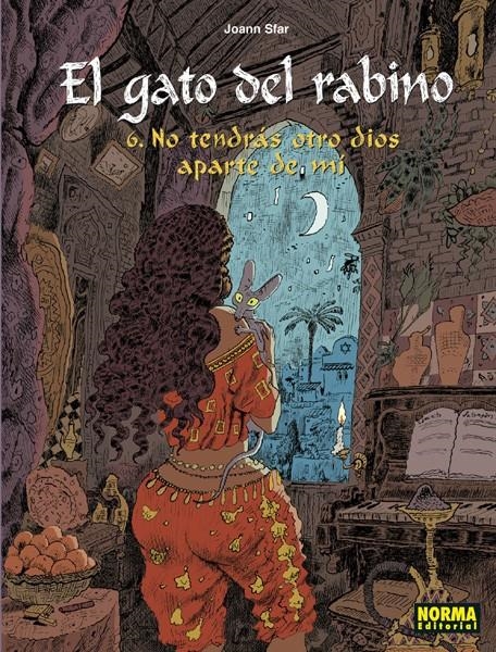 EL GATO DEL RABINO # 06 NO TENDRÁS OTRO DIOS APARTE DE MÍ | 9788467926781 | JOANN SFAR | Universal Cómics