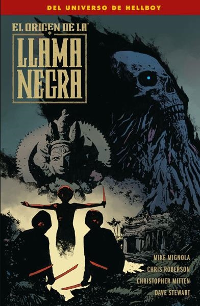 EL ORIGEN DE LA LLAMA NEGRA | 9788467929324 | MIKE MIGNOLA - ART BALTAZAR - FRANCO