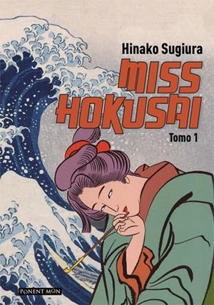 MISS HOKUSAI # 01 | 9788492444670 | HINAKO SUGIURA | Universal Cómics