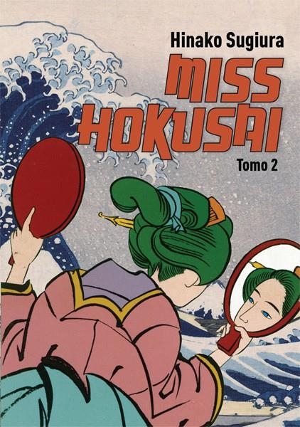 MISS HOKUSAI # 02 | 9788492444717 | HINAKO SUGIURA | Universal Cómics