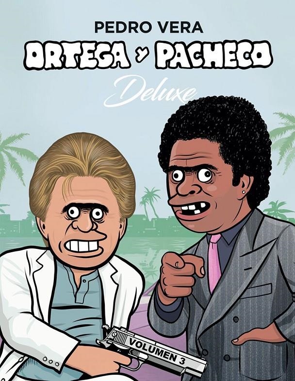 ORTEGA Y PACHECO DELUXE # 03 | 9788416880676 | PEDRO VERA