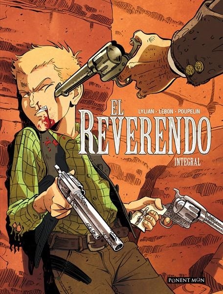 EL REVERENDO INTEGRAL | 9788492444700 | AUGUSTIN LEBON - CRISTOPHE LYLIAN - HUGO POUPELIN | Universal Cómics