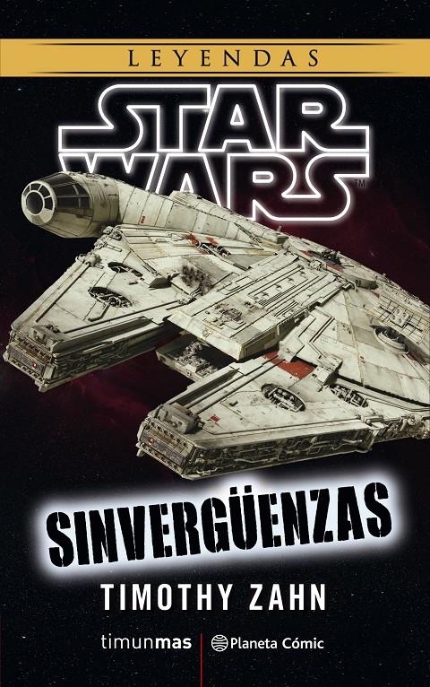 STAR WARS SINVERGÜENZAS | 9788491467779 | TIMOTHY ZAHN | Universal Cómics