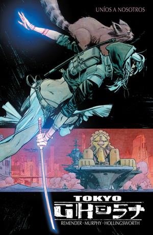 TOKYO GHOST # 02 UNÍOS A NOSOTROS | 9788467926606 | RICK REMENDER - SEAN GORDON MURPHY - MATT HOLLINGSWORTH | Universal Cómics