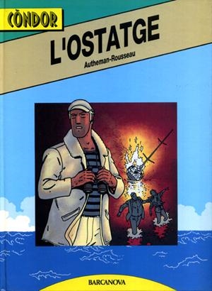 CONDOR EDICIÓ EN CATALÀ # 01 L'OSTATGE | 978847533654101 | JEAN-PIERRE AUTHEMAN - ROUSSEAU