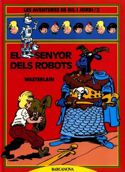 LES AVENTURES DE GIL I JORDI # 02 EL SENYOR DELS ROBOTS | 978847533582702 | MARC WASTERLAIN