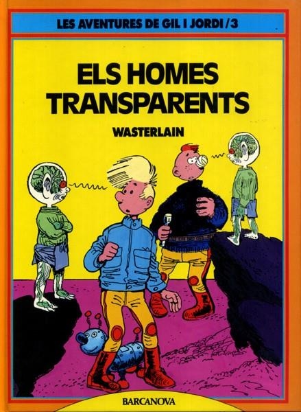 LES AVENTURES DE GIL I JORDI # 03 ELS HOMES TRANSPARENTS | 978847533632903 | MARC WASTERLAIN