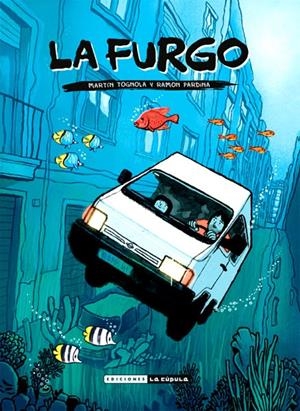 LA FURGO | 9788416400966 | MARTIN TOGNOLA - RAMON PARDINA | Universal Cómics