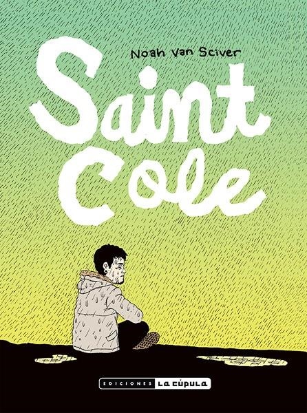 SAINT COLE | 9788416400973 | NOAH VAN SCIVER | Universal Cómics