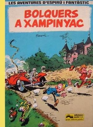 LES AVENTURES D'ESPIRÚ I FANTÀSTIC # 15 BOLQUERS A CHAMPINYAC | 151661 | ANDRE FRANQUIN - GOS - PEYO | Universal Cómics
