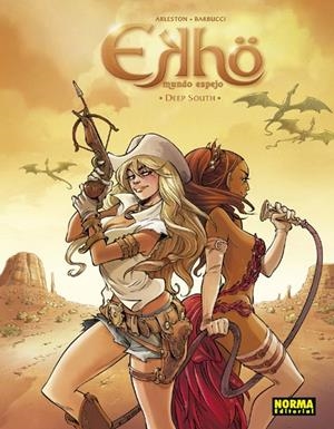 EKHÖ MUNDO ESPEJO # 06 DEEP SOUTH | 9788467931020 | SCOTCH ARLESTON  - ALESSANDRO BARBUCCI | Universal Cómics