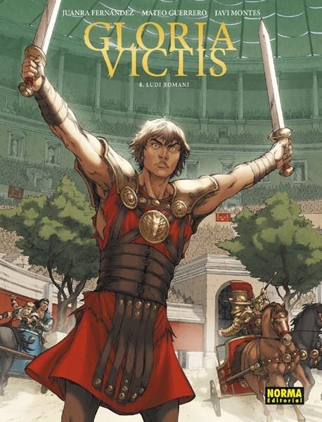 GLORIA VICTIS # 04 LUDI ROMANI | 9788467930702 | JUANRA FERNANDEZ - MATEO GUERRERO - JAVI MONTES | Universal Cómics