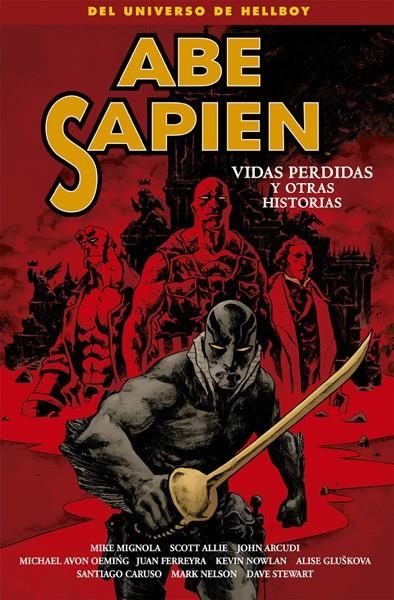 ABE SAPIEN # 09 VIDAS PERDIDAS Y OTRAS HISTORIAS | 9788467929485 | MIKE MIGNOLA - SCOTT ALLIE - VARIOS AUTORES