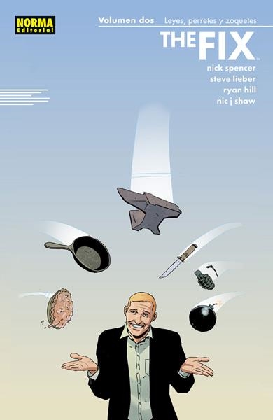 THE FIX # 02 LEYES, PERRETES Y ZOQUETES | 9788467930344 | NICK SPENCER - STEVE LIEBER - RYAN HILL - NIC J. SHAW | Universal Cómics