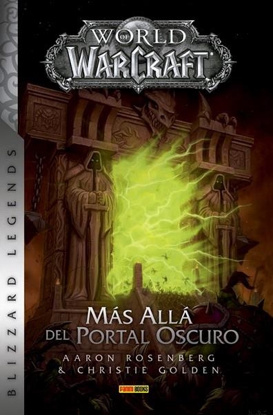 WORLD OF WARCRAFT NOVELA MAS ALLA DEL PORTAL OSCURO | 9788491674573 | AARON ROSENBERG - CHRISTIE GOLDEN | Universal Cómics