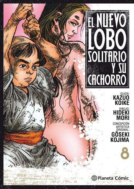 EL NUEVO LOBO SOLITARIO Y SU CACHORRO # 08 | 9788491468974 | KAZUO KOIKE - HIDEKI MORI - GOSEKI KOJIMA | Universal Cómics