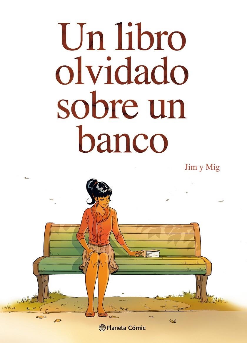 UN LIBRO OLVIDADO SOBRE UN BANCO | 9788491468882 | JIM - MIG - DELPHINE | Universal Cómics