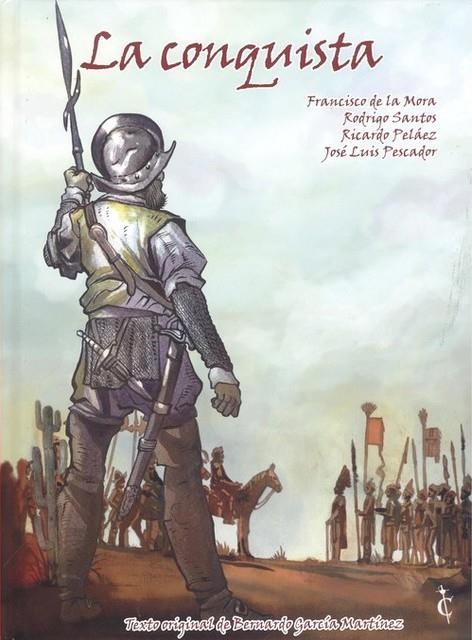 HISTORIA DE ESPAÑA EN VIÑETAS # 04 LA CONQUISTA NUEVA EDICIÓN | 9788409004294 | FRANCISCO DE LA MORA - RODRIGO SANTOS - RICARDO PÉREZ - JOSE LUIS PESCADOR | Universal Cómics