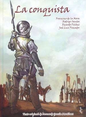 HISTORIA DE ESPAÑA EN VIÑETAS # 04 LA CONQUISTA NUEVA EDICIÓN | 9788409004294 | FRANCISCO DE LA MORA - RODRIGO SANTOS - RICARDO PÉREZ - JOSE LUIS PESCADOR | Universal Cómics