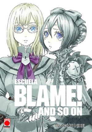 ESCUELA BLAME MASTER EDITION AND SO ON ! | 9788491674566 | TSUTOMU NIHEI | Universal Cómics