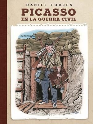 PICASSO EN LA GUERRA CIVIL | 9788467931624 | DANIEL TORRES | Universal Cómics