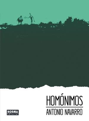 HOMÓNIMOS | 9788467929553 | ANTONIO NAVARRO | Universal Cómics