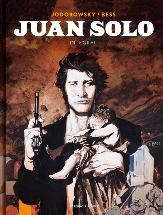 JUAN SOLO INTEGRAL | 9788417125486 | ALEJANDRO JODOROWSKY - GEORGE BESS | Universal Cómics