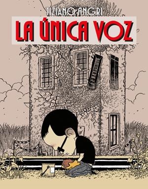 LA ÚNICA VOZ | 9788417442019 | TIZIANO ANGRI | Universal Cómics