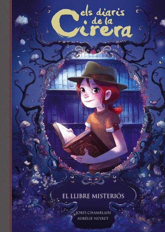 ELS DIARIS DE LA CIRERA # 02 EL LLIBRE MISTERIÓS EDICIÓ EN CATALÀ | 9788420487816 | JORIS CHAMBLAIN - AURELIE NEYRET | Universal Cómics