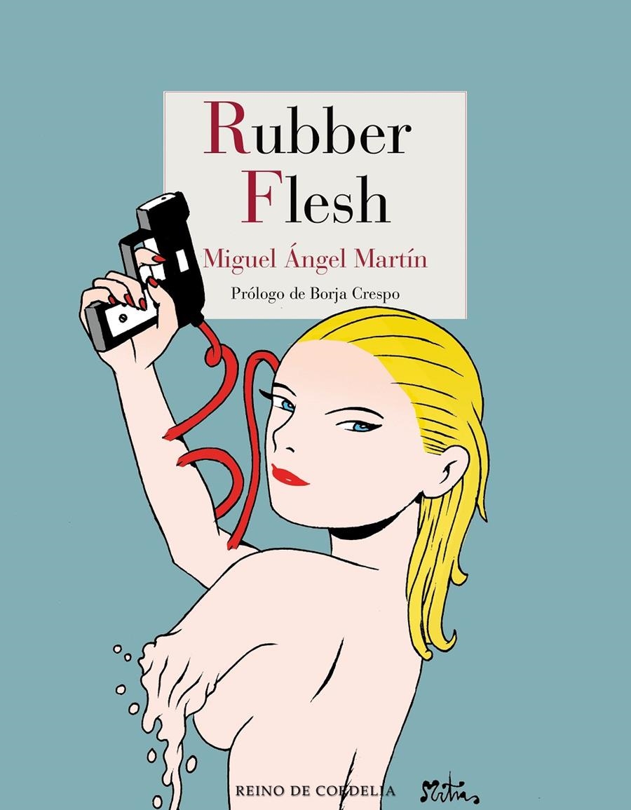 RUBBER FLESH | 9788416968442 | MIGUEL ANGEL MARTIN | Universal Cómics