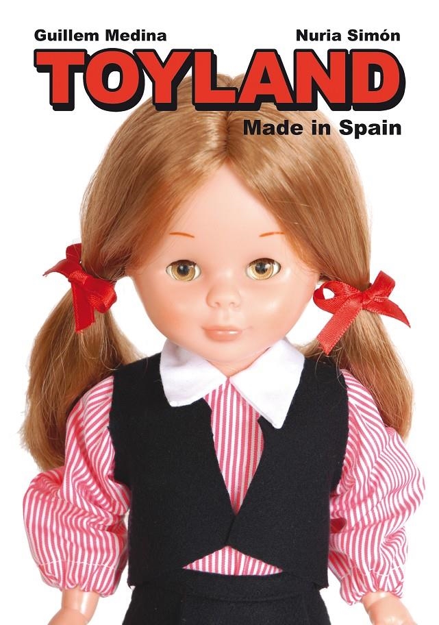 TOYLAND # 01 MADE IN SPAIN | 9788415163176 | GUILLEM MEDINA - NURIA SIMÓN | Universal Cómics